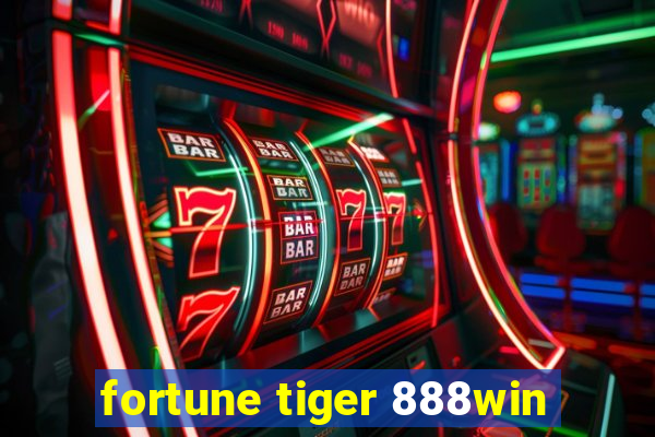 fortune tiger 888win